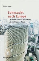 Cover von Sehnsucht nach Europa - Urbane Skizzen aus Afrika, Amerika und Asien