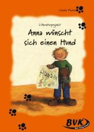 Cover von Literaturprojekt 'Anna wünscht sich einen Hund'