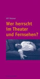 Cover von Wer herrscht im Theater und Fernsehen?