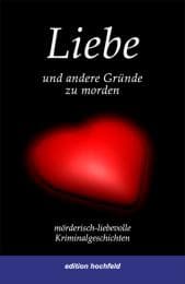Cover von Liebe und andere Gründe zu morden