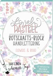 Cover von Lovely Pastell Handlettering Botschafts-Block Flowers & Boho
