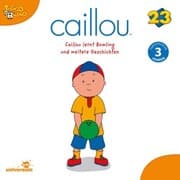 Cover von Caillou - Folgen 251-259: Caillou lernt Bowling
