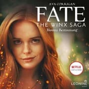 Cover von Fate - The Winx Saga (Band 1) - Blooms Bestimmung