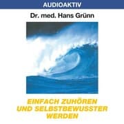 Cover von Einfach zuhören und selbstbewusster werden