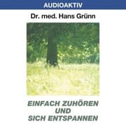 Cover von Einfach zuhören und sich entspannen