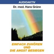 Cover von Einfach zuhören und die Angst besiegen