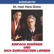 Cover von Einfach zuhören und sich durchsetzen lernen