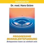 Cover von Progressive Muskelentspannung - Entspannen kann so einfach sein