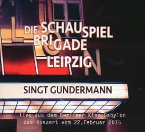 Cover von Die Schauspielbrigade Leipzig singt Gundermann