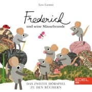 Cover von Frederick Und Seine Mäusefreunde (Das zweite Hörspiel zu den Büchern von Leo Lionni)