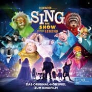 Cover von Sing - Die Show deines Lebens (Das Original-Hörspiel zum Kinofilm)