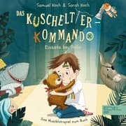 Cover von Das Kuscheltier-Kommando - Einsatz bei Pollo (Das Musikhörspiel zum Buch von Samuel Koch & Sarah Koch)