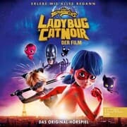 Cover von Miraculous: Ladybug & Cat Noir, Der Film - Das Original-Hörspiel