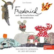Cover von Frederick und die Geschichten vom Besonderssein (Das dritte Hörspiel zu den Büchern von Leo Lionni)