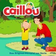 Cover von Folge 1: Caillou der Fußballspieler und weitere Geschichten (Das Original-Hörspiel zur Serie)