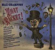 Cover von Mr. Joe Jackson presents: Max Champion in 'What A Racket!'