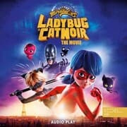 Cover von Miraculous: Ladybug & Cat Noir, the Movie - Audio Play