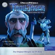 Cover von Folge 23: Der Schwur / Bei der Ehre Merlins (Das Original-Hörspiel zur TV-Serie)