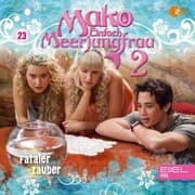 Cover von Folge 23: Fataler Zauber / Meerjungfrauen bei der Arbeit (Das Hörspiel zur TV-Serie)