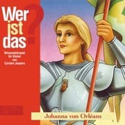 Cover von Johanna von Orléans (Wissenshörspiel für Kinder)