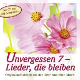 Cover von CD Unvergessen 7 - Lieder, die bleiben