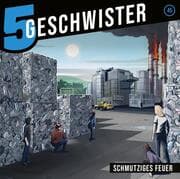 Cover von 5 Geschwister 45 - Schmutziges Feuer