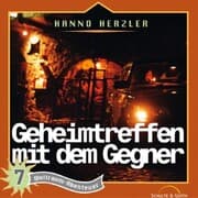 Cover von 07: Geheimtreffen mit dem Gegner
