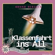 Cover von 16: Klassenfahrt ins All