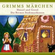 Cover von Grimms Märchen, Hänsel und Gretel/ Die Bremer Stadtmusikanten