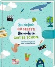 Cover von Eintragbuch - Sei einfach du selbst! Die anderen gibt es schon