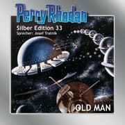 Cover von Perry Rhodan Silber Edition 33: OLD MAN