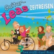 Cover von Guitar-Leas Zeitreisen - Teil 3: Lea trifft Carl Benz