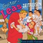 Cover von Guitar-Leas Zeitreisen - Teil 5: Lea trifft Caesar