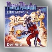 Cover von Perry Rhodan Silber Edition 12: Der Anti