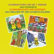 Cover von Schneewittchen und die 7 Zwerge - Das Feuerzeug - Schneeweisschen und Rosenrot - Das Mädchen mit den Schwefelhölzern