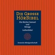 Cover von Die Große Hörbibel - Die Bücher Samuel und Könige