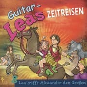 Cover von Guitar-Leas Zeitreisen - Teil 8: Lea trifft Alexander den Großen