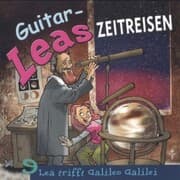Cover von Guitar-Leas Zeitreisen - Teil 9: Lea trifft Galileo Galilei
