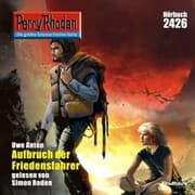 Cover von Perry Rhodan 2426: Aufbruch der Friedensfahrer