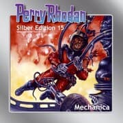 Cover von Perry Rhodan Silber Edition 15: Mechanica