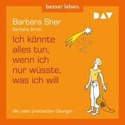 Cover von Ich könnte alles tun, wenn ich nur wüsste, was ich will