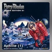 Cover von Perry Rhodan Silber Edition 81: Aphilie (Teil 1)