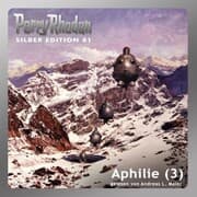 Cover von Perry Rhodan Silber Edition 81: Aphilie (Teil 3)