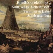 Cover von Kain und Abel - Turmbau zu Babel - Jakob und Esau