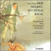 Cover von Der selbstsüchtige Riese & Der glückliche Prinz & Die Nachtgall und die Rose