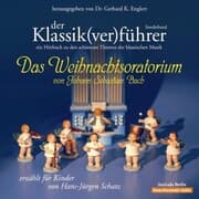 Cover von Der Klassik(ver)führer - Das Weihnachtsoratorium von Johann Sebastian Bach
