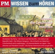 Cover von P.M. WISSEN zum HÖREN - Szenen, die Geschichte machten - Teil 3