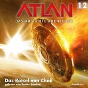 Cover von Atlan - Das absolute Abenteuer 12: Das Rätsel von Chail