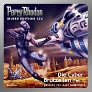Cover von Perry Rhodan Silber Edition 120: Die Cyber-Brutzellen (Teil 1)