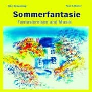 Cover von Sommerfantasie - Vier Fantasiereisen und vier Musiken für kleine und große Leute